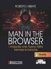 Man in the Browser. I malware che hanno fatto tremare le banche