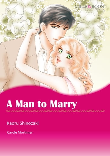 A Man to Marry (Mills & Boon Comics) - Carole Mortimer