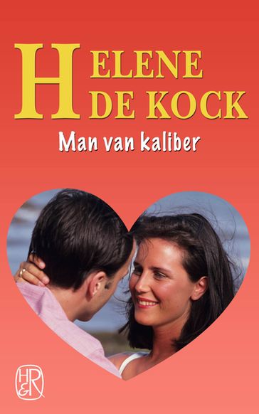 Man van kaliber - Helene de Kock