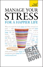 Manage Your Stress for a Happier Life: Teach Yourself