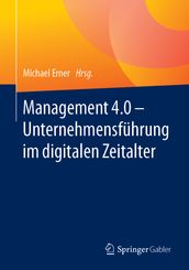 Management 4.0  Unternehmensführung im digitalen Zeitalter