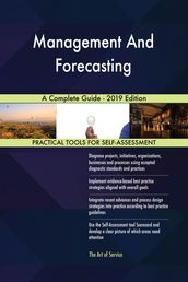 Management And Forecasting A Complete Guide - 2019 Edition