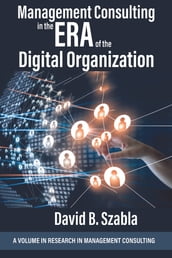 Management Consulting in the Era of the Digital Organization