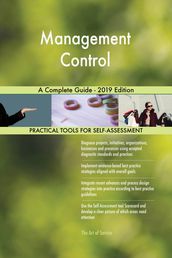 Management Control A Complete Guide - 2019 Edition