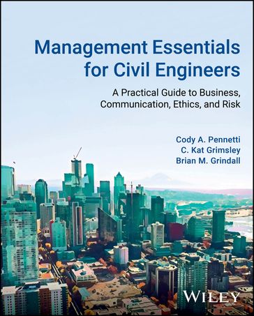 Management Essentials for Civil Engineers - Cody A. Pennetti - C. Kat Grimsley - Brian M. Grindall