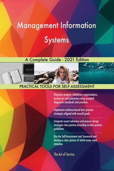 Management Information Systems A Complete Guide - 2021 Edition - Gerardus Blokdyk