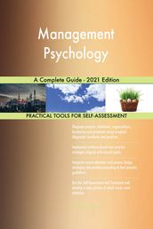 Management Psychology A Complete Guide - 2021 Edition