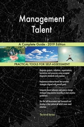 Management Talent A Complete Guide - 2019 Edition