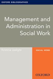 Management and Administration in Social Work: Oxford Bibliographies Online Research Guide