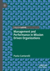 Management and Performance in Mission Driven Organizations