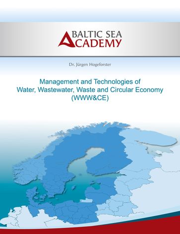 Management and Technologies of Water, Wastewater, Waste and Cir-cular Economy - Jurgen Hogeforster