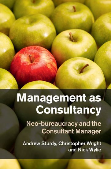 Management as Consultancy - Andrew Sturdy - Christopher Wright - Nick Wylie