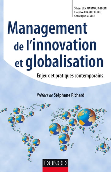 Management de l'innovation et Globalisation - Christophe Midler - Florence Charue-Duboc - Sihem Ben Mahmoud-Jouini