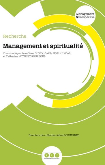 Management et spiritualité - Catherine Voynnet-Fourboul - Gaelle Moal-Ulvoas - Jean-Yves Duyck