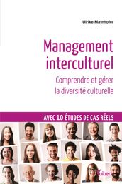 Management interculturel : Comprendre et gérer la diversité culturelle