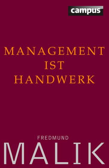 Management ist Handwerk - Fredmund Malik