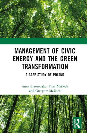 Management of Civic Energy and the Green Transformation - Anna Brzozowska - Piotr Maloch - Grzegorz Maloch