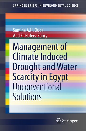Management of Climate Induced Drought and Water Scarcity in Egypt - Samiha A.H. Ouda - Abd El-Hafeez Zohry