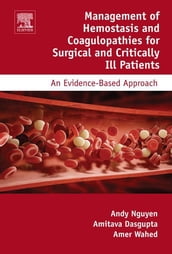 Management of Hemostasis and Coagulopathies for Surgical and Critically Ill Patients