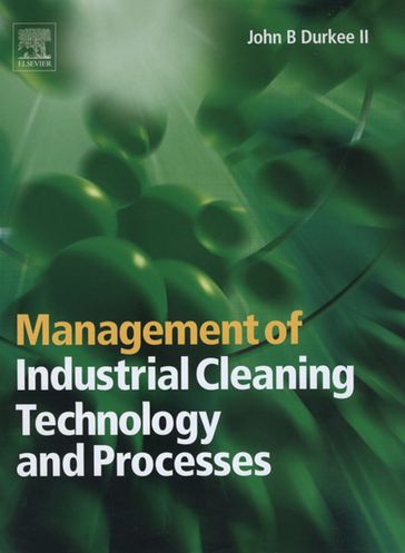 Management of Industrial Cleaning Technology and Processes - John Durkee - Ph.D. - P.E.