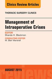 Management of Intra-operative Crises, An Issue of Thoracic Surgery Clinics