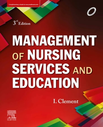 Management of Nursing Services and Education, E-Book - Clement I