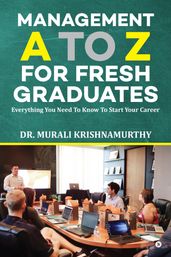 Management A to Z for Fresh Graduates