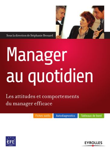 Manager au quotidien - Catherine Berliet - Christine Marsan - Eric Vejdovsky - Eugène Bill - Fabrice Daverio - Jack Durand - Jean-Paul Lugan - Stéphanie Brouard