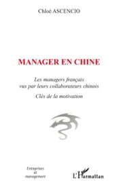 Manager en Chine: Clés de la motivation