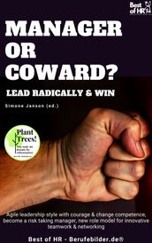 Manager or Coward? Lead Radically & Win