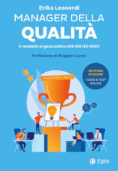 Manager della qualità. Il modello organizzativo ISO 9001. Con Contenuto digitale per download e accesso on line