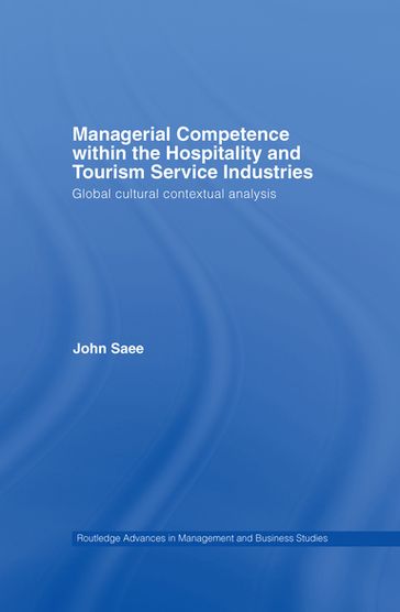 Managerial Competence within the Hospitality and Tourism Service Industries - John Saee