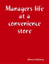 Managers Life At a Convenience Store