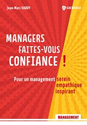 Managers, faites-vous confiance !