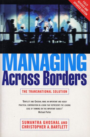 Managing Across Borders 2nd Ed - Christopher A. Bartlett - Sumantra Ghoshal