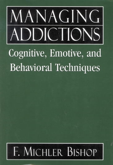 Managing Addictions - Michler F. Bishop