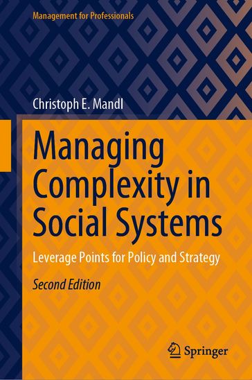 Managing Complexity in Social Systems - Christoph E. Mandl