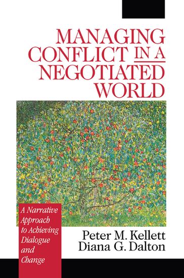 Managing Conflict in a Negotiated World - Diana G. Dalton - Peter M. Kellett