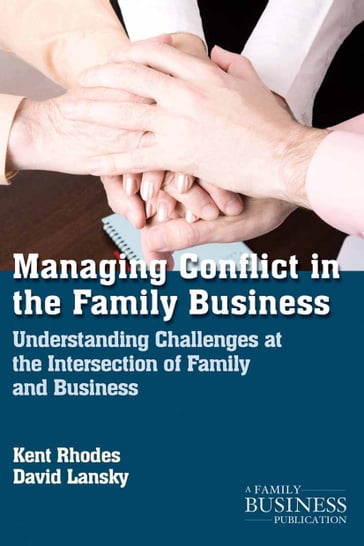 Managing Conflict in the Family Business - K. Rhodes - D. Lansky