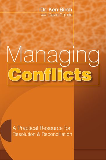 Managing Conflicts - Dr. Ken Birch
