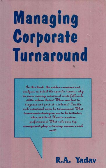 Managing Corporate Turnaround (Text and Cases) - R. A. Yadav