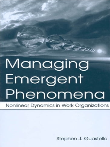 Managing Emergent Phenomena - Stephen J. Guastello