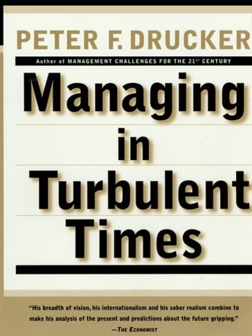 Managing In Turbulent Times - Peter F. Drucker