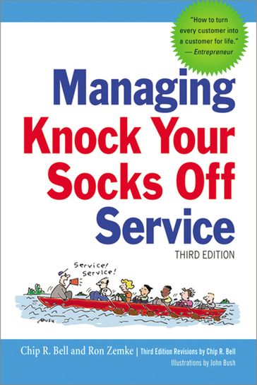 Managing Knock Your Socks Off Service - Chip Bell - John BUSH - Ron Zemke