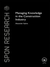 Managing Knowledge in the Construction Industry