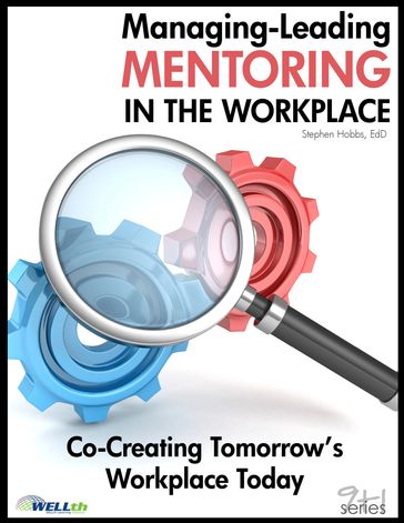 Managing-Leading Mentoring in the Workplace - EdD Stephen Hobbs