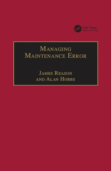 Managing Maintenance Error - James Reason - Alan Hobbs