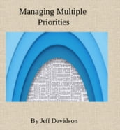 Managing Multiple Priorities