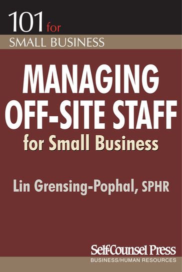 Managing Off-Site Staff for Small Business - Lin Grensing-Pophal