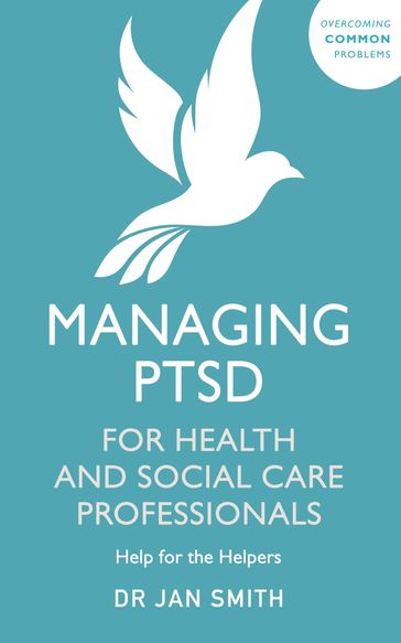 Managing PTSD for Health and Social Care Professionals - Dr Jan Smith